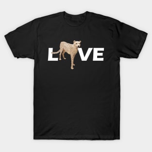 Cheetah - I love cheetah T-Shirt